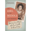 The Girl in the Middle: Growing Up Between Black and White, Rich and Poor - Paperback