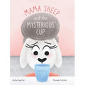 Mama Sheep and the Mysterious Cup - Hardcover
