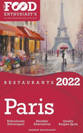 2022 Paris Restaurants - The Food Enthusiast's Long Weekend Guide - Paperback