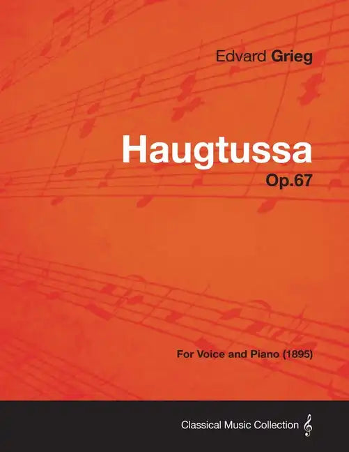 Haugtussa Op.67 - For Voice and Piano (1895) - Paperback