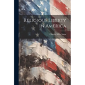Religious Liberty in America - Paperback