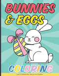 Bunnies & Eggs Coloring Book for Kids: Easter Basket Stuffers Idea That Your Kids Can Enjoy - Paperback