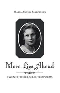 More Lies Ahead: Twenty-Three Selected Poems - Paperback