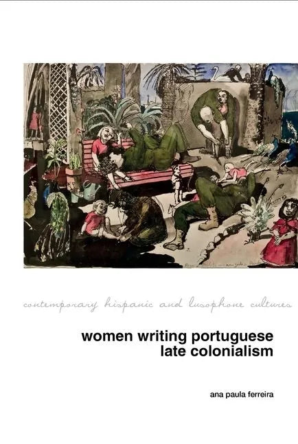 Women Writing Portuguese Colonialism in Africa - Hardcover