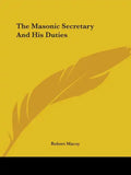 The Masonic Secretary And His Duties - Paperback