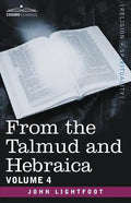 From the Talmud and Hebraica, Volume 4 - Paperback