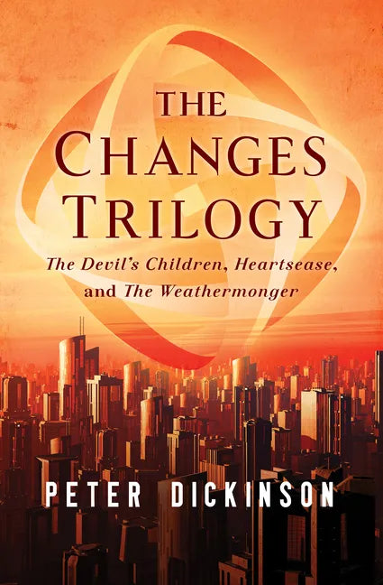 The Changes Trilogy: The Devil's Children, Heartsease, and the Weathermonger - Paperback