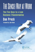 The Sensei Way at Work: The Five Keys to a Lean Business Transformation - Paperback
