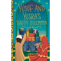 Yusuf and Yusra's Happy Dilemma - Paperback