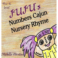 Juju's Numbers Cajun Nursery Rhyme - Hardcover
