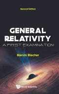 General Relativity: A First Examination (Second Edition) - Hardcover