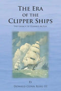 The Era of the Clipper Ships: The Legacy of Donald McKay - Paperback