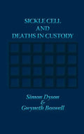 Sickle Cell and Deaths in Custody - Hardcover