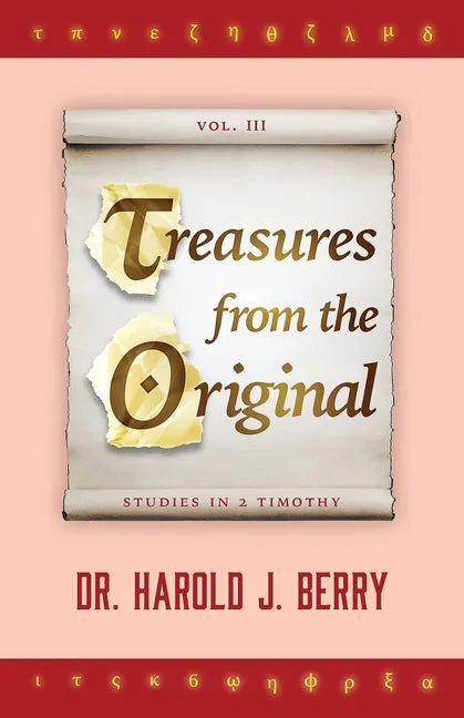 Treasures from the Original Vol. III: Studies in 2 Timothy - Paperback