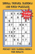 Small Travel Sudoku in Large Print: Pocket Size Sudoku Books for Adults and Seniors with 100 Easy Puzzles - Paperback