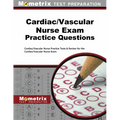 Cardiac/Vascular Nurse Exam Practice Questions: Cardiac/Vascular Nurse Practice Tests & Review for the Cardiac/Vascular Nurse Exam - Paperback