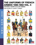 The uniforms of French armies 1690-1894 - Vol. 5: National guard and allied armies - Paperback