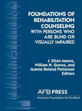 Foundations of Rehabilitation Counseling with Persons Who Are Blind or Visually Impaired - Hardcover