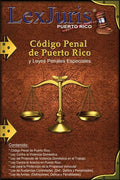 Código Penal de Puerto Rico y Leyes Penales Especiales.: Ley Núm. 146 de 30 de julio de 2012, según enmendada y Leyes Penales Especiales de Puerto Ric - Paperback