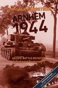 Arnhem 1944: An Epic Battle Revisited: Vol. 1: Tanks and Paratroopers - Paperback