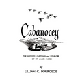 Cabanocey: The History, Customs, and Folklore of St. James Parish - Paperback