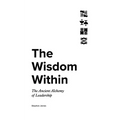 The Wisdom Within: The Ancient Alchemy of Leadership - Paperback