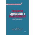 Feminist Community Engagement: Achieving PRAXIS - Paperback