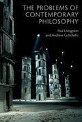 The Problems of Contemporary Philosophy: A Critical Guide for the Unaffiliated - Paperback