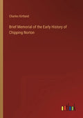 Brief Memorial of the Early History of Chipping Norton - Paperback