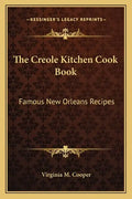 The Creole Kitchen Cook Book: Famous New Orleans Recipes - Paperback