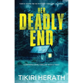 Her Deadly End: A gripping crime thriller with a twist - Paperback