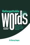 Unforgettable Words: Selection of Prophet Muhammad's (pbuh) Sayings from the Most Authentic Hadith Books - Paperback