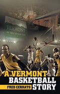 A Vermont Basketball Story - Paperback