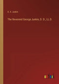 The Reverend George Junkin, D. D., LL.D. - Paperback