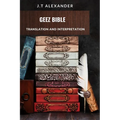 Geez Bible: Translation and Interpretation - Paperback