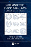 Working with Map Projections: A Guide to Their Selection - Paperback