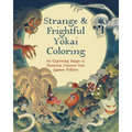 Strange & Frightful Yokai Coloring: 60 Captivating Images of Mysterious Creatures from Japanese Folklore - Paperback