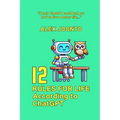 12 Rules for Life According to ChatGPT - Paperback