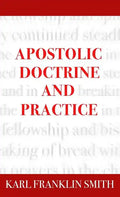 Apostolic Doctrine And Practice - Hardcover
