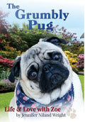 The Grumbly Pug: Life & Love with Zoe - Hardcover