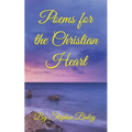 Poems for the Christian Heart - Paperback