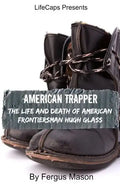 American Trapper: The Life and Death of American Frontiersman Hugh Glass - Paperback