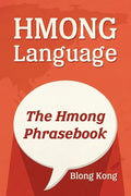 Hmong Language: The Hmong Phrasebook - Paperback