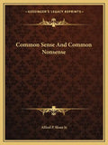 Common Sense and Common Nonsense - Paperback