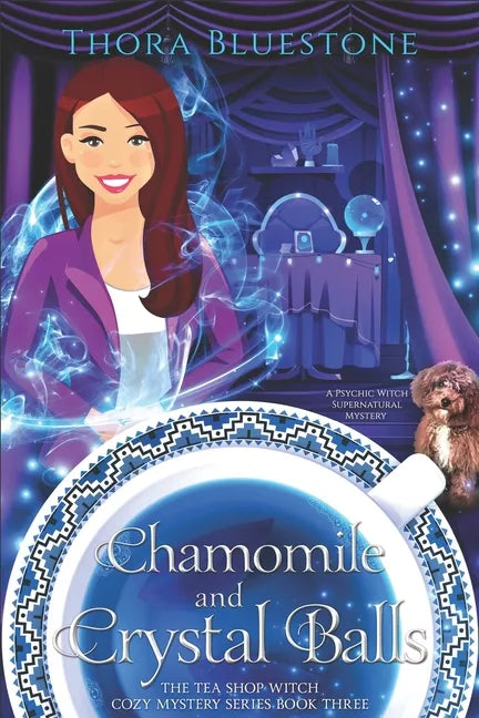 Chamomile and Crystal Balls: A Psychic Witch Supernatural Mystery - Paperback