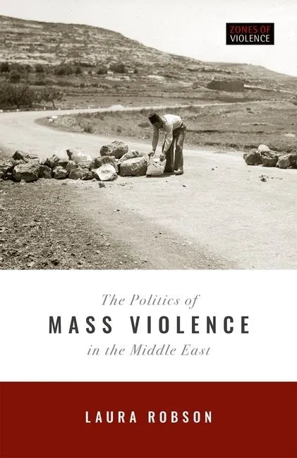 Politics of Mass Violence in the Middle East - Hardcover