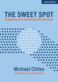 The Sweet Spot: Explaining and Modelling with Precision - Paperback
