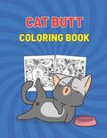 Cat Butt Coloring Book: Cat Butthole Coloring Book for Cat Butt Lovers - Perfect Gift For Adults - Paperback
