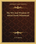 The Wit and Wisdom of Alfred North Whitehead - Paperback