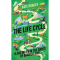 The Life Cycle: 8,000 Miles in the Andes by Bamboo Bike - Hardcover